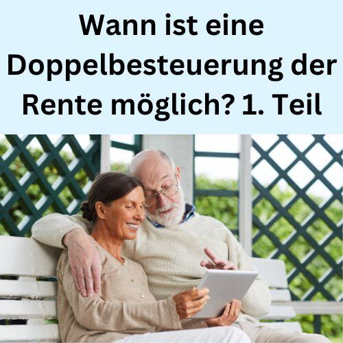 Wann Ist Eine Doppelbesteuerung Der Rente Möglich? 1. Teil